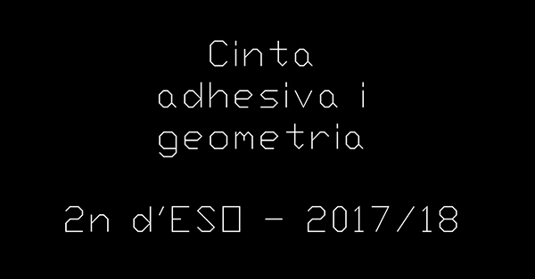 Cinta adhesiva i geometria: 2n ESO