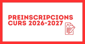 Informaci&oacute; Preinscripcions Curs 2026-2027